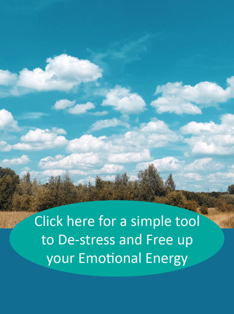 Click here for a simple tool to De-stress and free up your emotional energy, FAST!